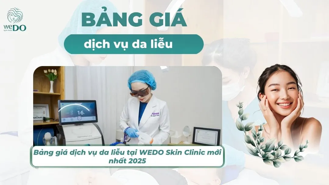 Bảng giá dịch vụ da liễu WEDO Skin Clinic mới nhất 2026