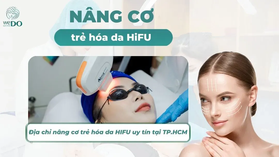 Nâng cơ trẻ hóa da Hifu tại TP.HCM: Đâu là địa chỉ uy tín?