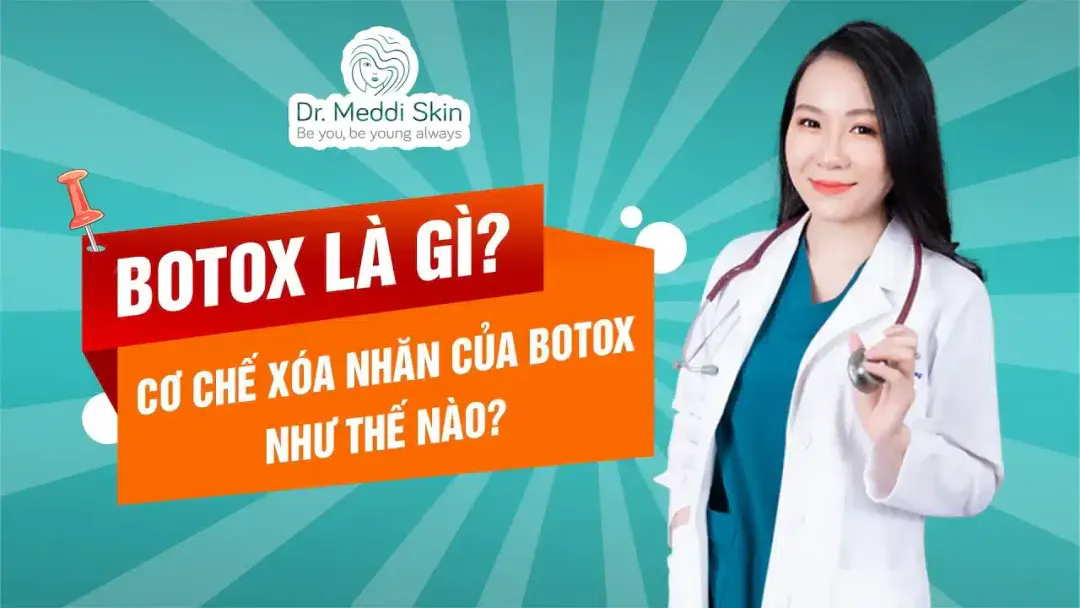 BOTOX LÀ GÌ? Bác sĩ Trang xoá nhăn cho bạn ntn?