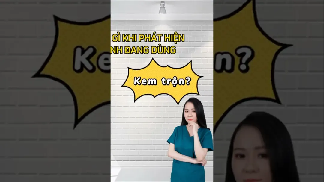 Làm gì khi phát hiện mình đang dùng kem trộn?