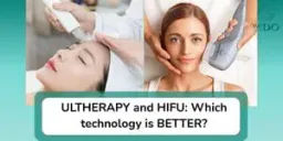 Comparing Ultherapy and Hifu face-lifting technology: Which is the best choice?