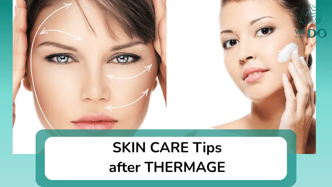 Tips for skin care after Thermage to maintain optimal results
