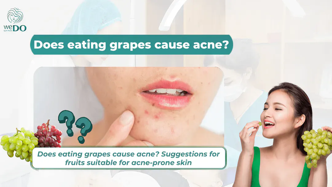 Does eating grapes cause acne? Suggestions for fruits suitable for acne-prone skin