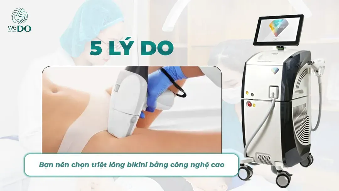 5 lý do bạn nên chọn triệt lông bikini bằng công nghệ cao