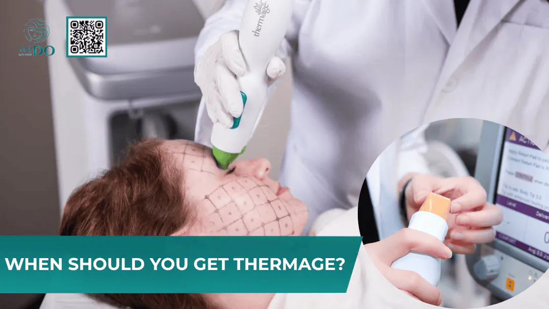 WHEN SHOULD YOU GET THERMAGE?