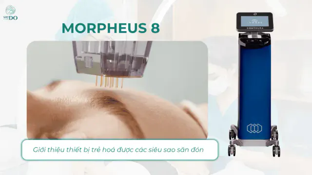 Morpheus 8 là gì? Giới thiệu thiết bị trẻ hoá được các siêu sao yêu thích